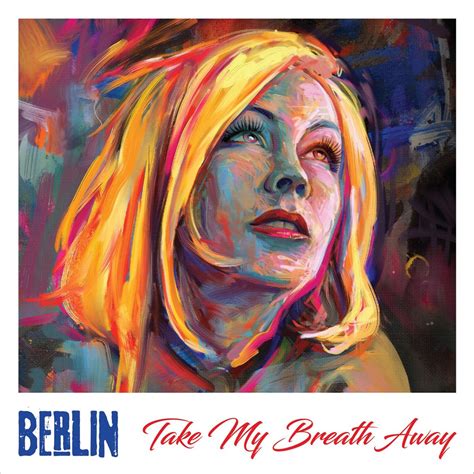 Take My Breath Away Album Di Berlin Apple Music