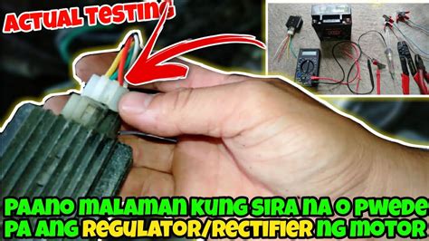 Paano Malaman Kung Sira Na O Pwede Pa Ang Regulator Rectifier Ng Motor