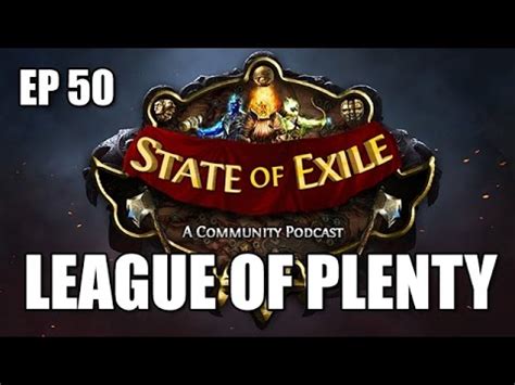 State Of Exile Podcast Ep 50 The League Of Plenty With ItsYoji