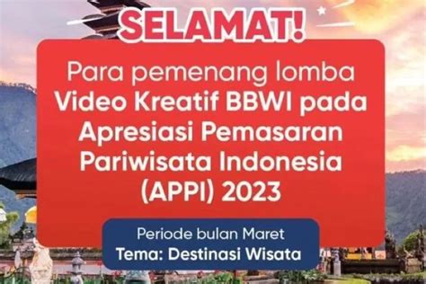 Lomba Video Kreatif BBWI APPI 2023 Kemenparekraf Selamat Para Pemenang