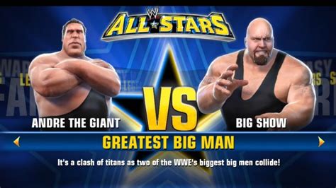 Wwe All Stars Andre The Giant Vs Big Show Fantasy Warfare Greatest Big Man 1080p Youtube