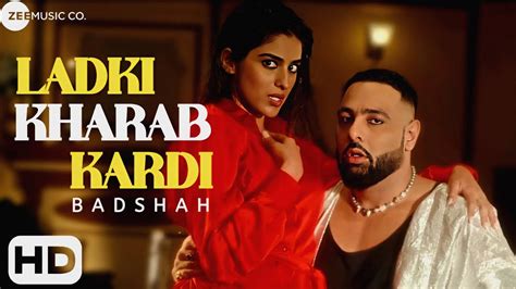 ladki kharab kardi song badshah badshah  song badshah songs
