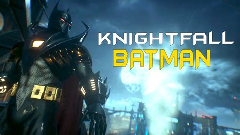 Knightfall Batman In Arkham Knight Mod Showcase YouTube