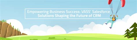 Empowering Business Success VASS Salesforce Solutions Shaping The