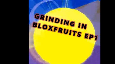 Grinding In Bloxfruits Ep Youtube