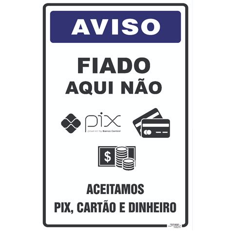 Placa De Sinalização Aviso Fiado Aqui Não 30x20 Shopee Brasil