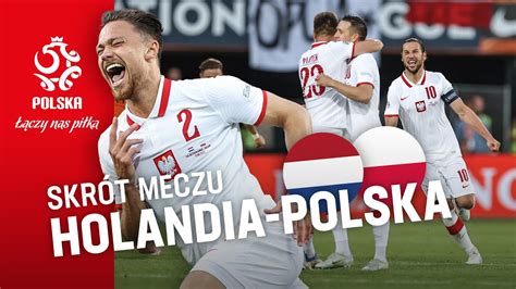 Liga Narodów Skrót meczu HOLANDIA POLSKA YouTube