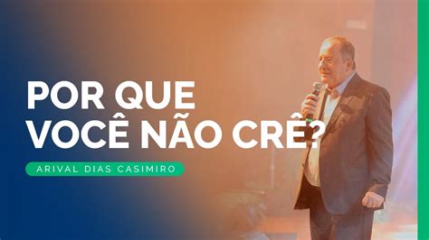 O Segredo da Fé Rev Arival Dias Casimiro YouTube