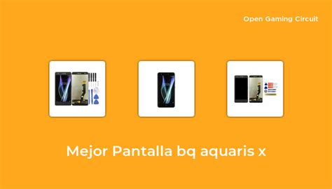 Mejor Pantalla Bq Aquaris X En Seg N Expertos De