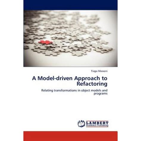 A Model Driven Approach To Refactoring Paperback LAP Lambert Academic