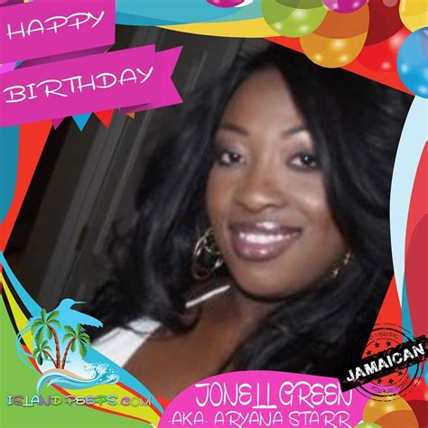 Island Peeps • Happy Birthday To Jonell Green Aka Aryana Starr