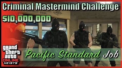 10m Criminal Mastermind Challenge FINALE The Pacific Standard Job