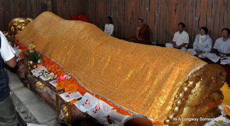 Its A Long Way Somewhere The Resting Place Of Lord Buddha