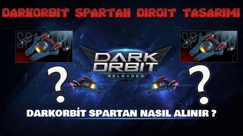 Darkorbit Spartan Nas L Al N R Nas L Yap L R Ne E Yarar Youtube