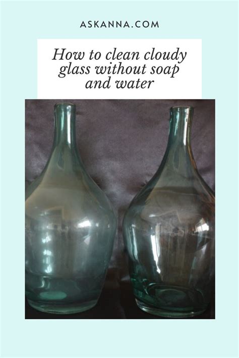 How To Clean Cloudy Glass Large Glass Vase Large Glass Bottle Green Glass Jugs