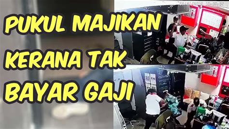 Pengawal Keselamatan Pukul Majikan Kerana Tak Bayar Gaji Youtube