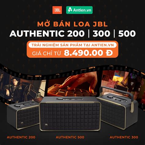 MỞ BÁN DÒNG LOA JBL AUTHENTIC antien vn