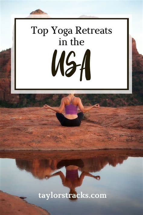 Life Changing Yoga Retreats In The Usa In Yoga Retreat Yoga