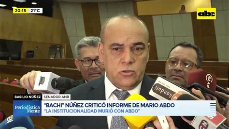 Bachi Núñez Criticó Informe De Mario Abdo Youtube