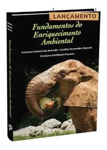 Livro Fundamentos Do Enriquecimento Ambiental Frete grátis