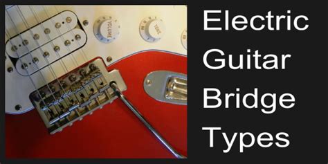 Electric Guitar Bridge Types: Which is Right for You? - Spinditty - Music