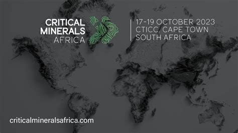 Critical Minerals Africa 2023 Uniting Global Leaders In Cape Town