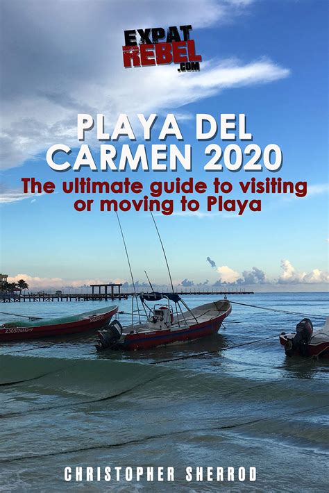 Playa Del Carmen 2022 Guidebook Expat Rebel Travel Guide The