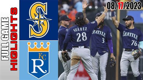 Kansas City Royals Vs Seattle Mariners FULL GAME HIGHLIGHTS August 17