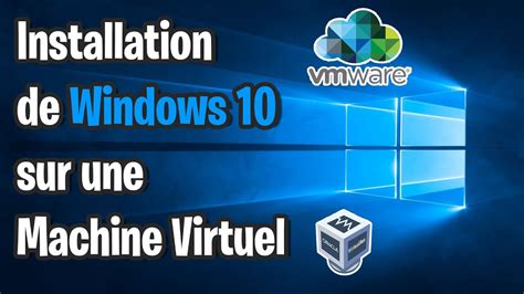 INSTALLER CONFIGURER WINDOWS 10 SUR VIRTUAL BOX YouTube