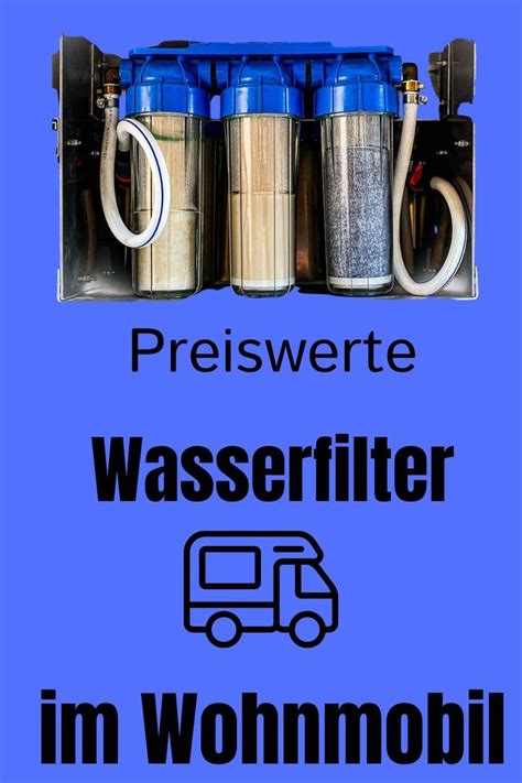 Wasserfilter Im Wohnmobil Artofit