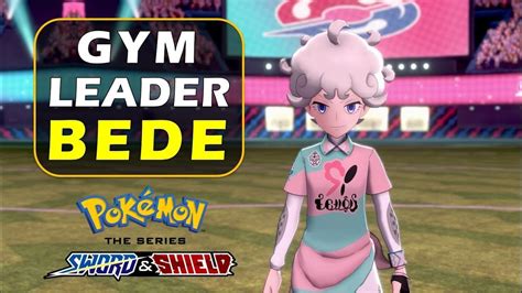 How To Defeat Bede In Wyndon Fairy Gym Leader Pokemon Sword And