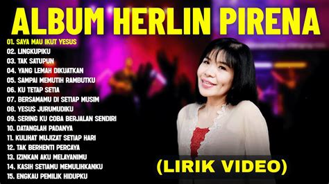 Lagu Rohani Herlin Pirena Terbaik 2024 Full Album Lirik Video Lagu