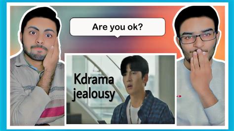 Pakistani Reaction On K Drama Jealousy Moments That Are Unseen Make