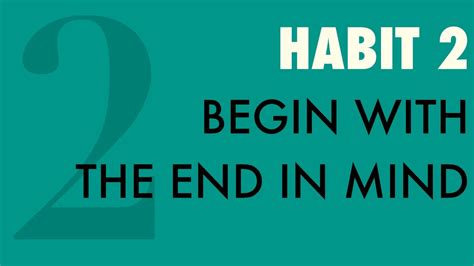 Habit 2 Begin With The End In Mind Youtube