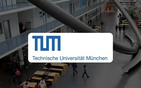 International Scholarships at the Technical University of Munich ...