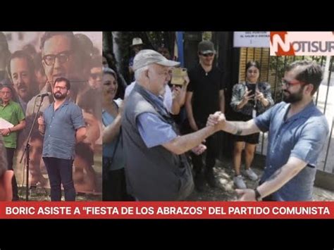 Se abrazó con Teillier Presidente Boric asiste a la Fiesta de los