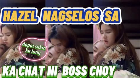 HAZEL GRACE NAGSELOS SA KA CHAT NI BOSS CHOYjmzel YouTube