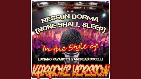 Nessun Dorma None Shall Sleep In The Style Of Luciano Pavarotti And Andreas Bocelli Karaoke