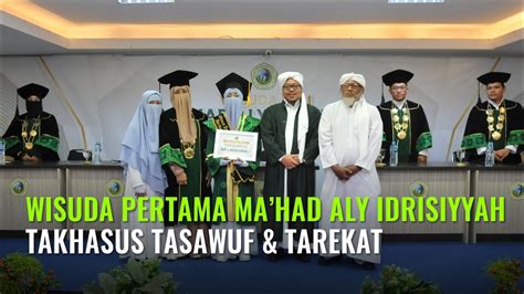 Wisuda Pertama Mahad Aly Idrisiyyah Takhasus Tasawuf Tarekat