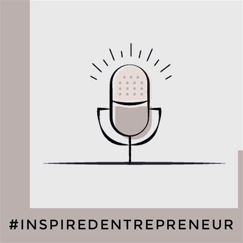 The Inspired Entrepreneur Podcast Business Podcasts Things To Sell