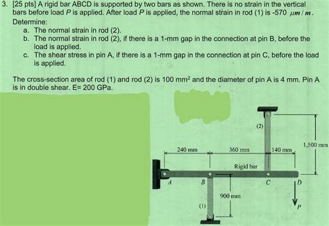 Solved Pts A Rigid Bar Abcd Is Supported By Two Bars Chegg