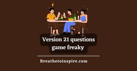 Freaky 21 Questions Game (5 SETS) Dirty Edition - Breathe To Inspire