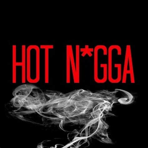 Stream Hot N Gga By Nin Listen Online For Free On SoundCloud