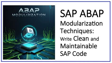 Sap Abap Modularization Techniques Write Clean And Maintainable Sap