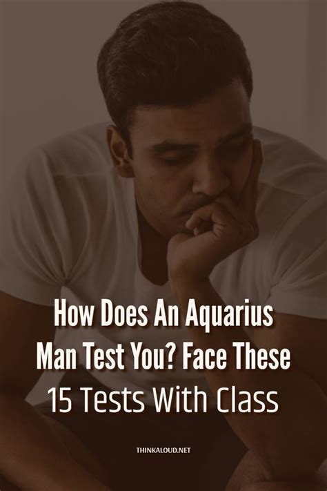 How Does An Aquarius Man Test You Face These Tests With Class