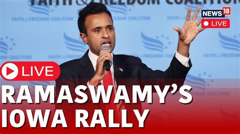 Vivek Ramaswamy Speech Live Ramaswamy Rally In Iowa Live Vivek