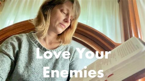 Love Your Enemies Matthew 5 43 48 Nkjv Youtube