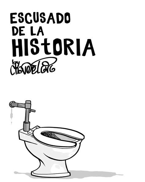 Cepillo On Twitter Rt Chavodeltoro Al Escusado De La Historia