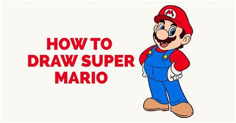 How To Draw Super Mario In A Few Easy Steps Easy Drawing Guides