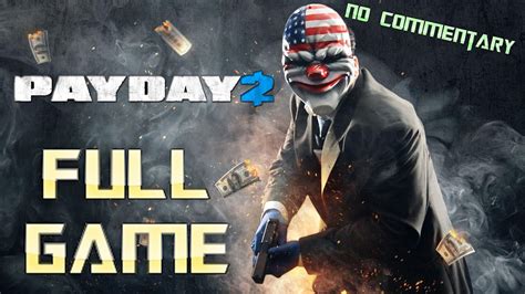 Payday Full Game Walkthrough No Commentary Youtube